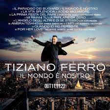 Tiziano Ferro - the new album "Il mondo è nostro"