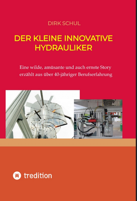 Der kleine innovative Hydrauliker – Abenteuer Hydraulik!