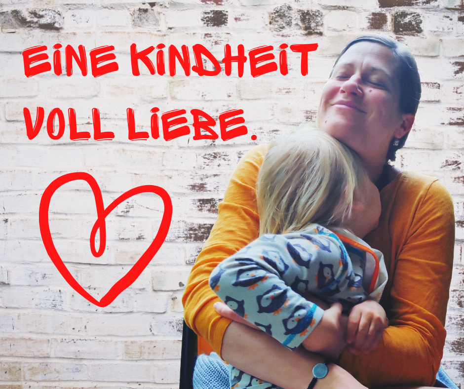 Eine Kindheit voll Liebe