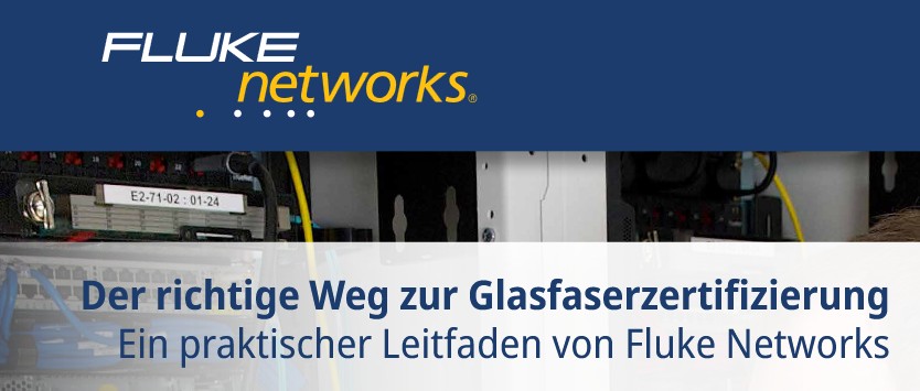 Glasfaser richtig zertifizieren: Weniger Fehler, mehr Netzwerkstabilität