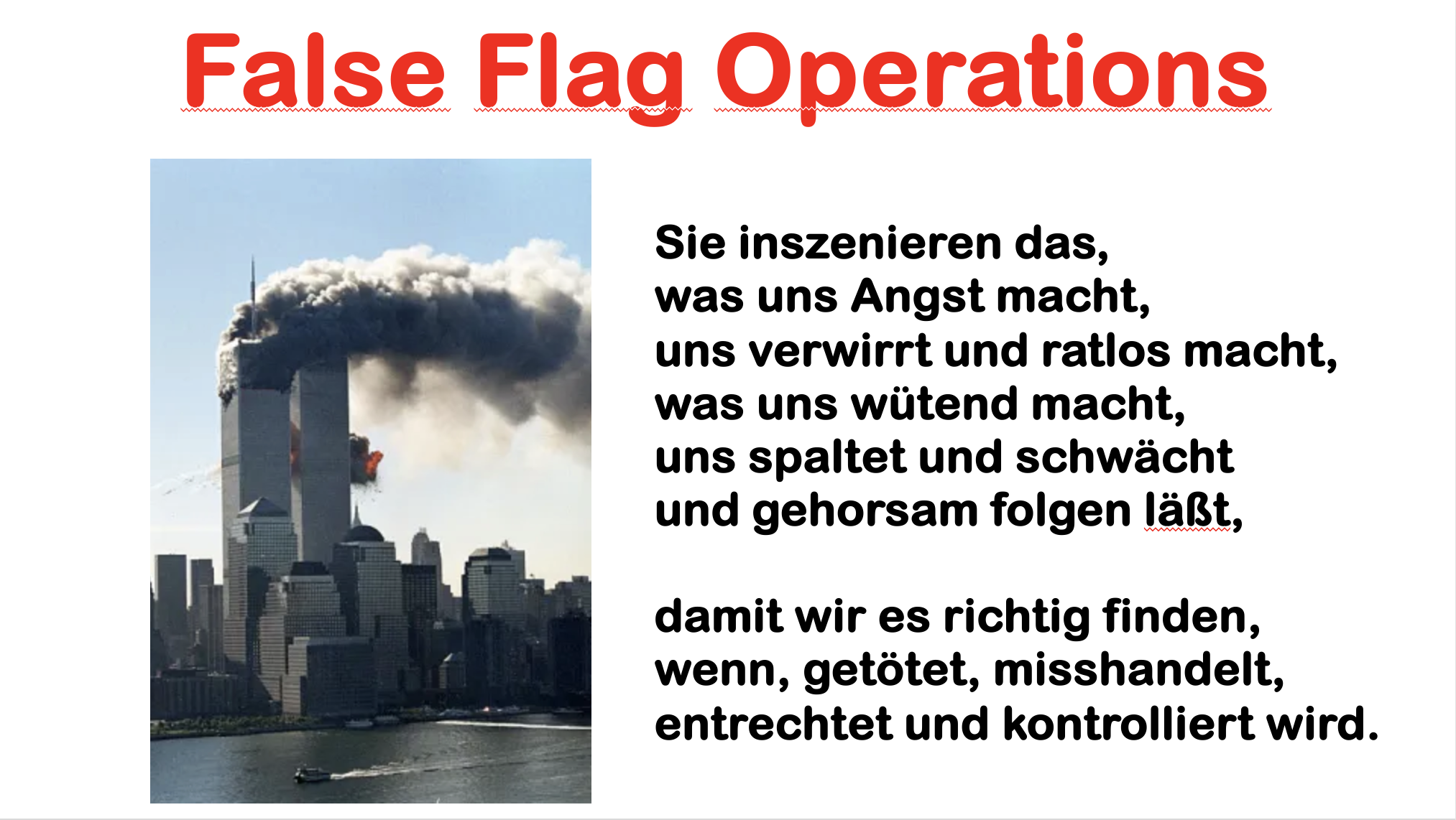 Bei False Flag Operationen geht man über Leichen, um einen Krieg gegen Terror oder gegen Viren inszenieren zu können