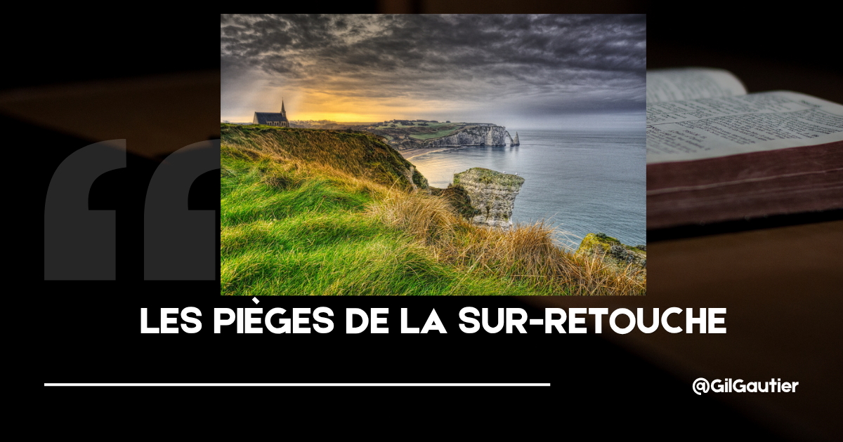 LES PIEGES DE LA SUR-RETOUCHE PHOTOGRAPHIQUE