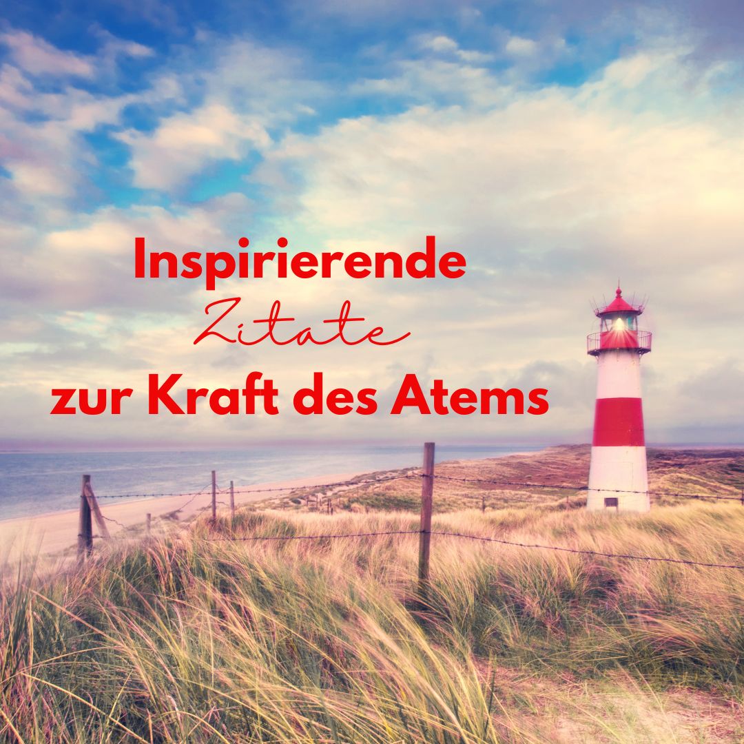 Inspiration: Zitate zum Atem