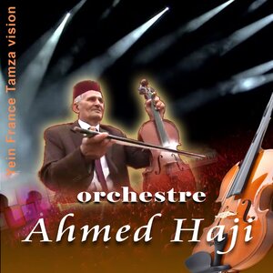 Orchestre Ahmed Haji — Chhal Bkit Ana