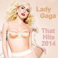 Lady gaga  – That Hits (2014)