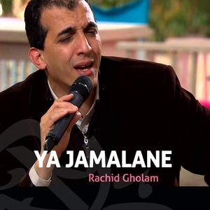 Rachid Gholam — Ya Jamalane
