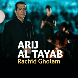 Rachid Gholam — Arij Al Tayab