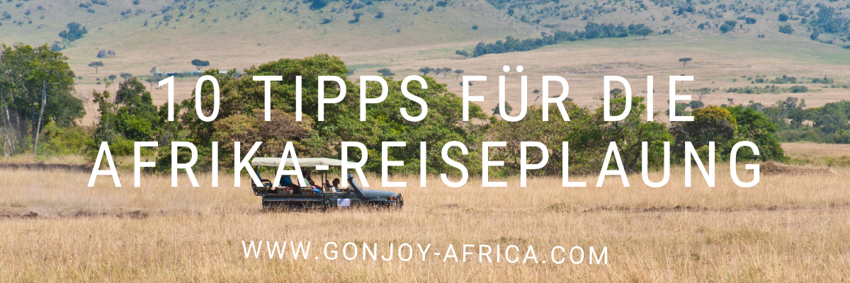 10 Tipps Afrika-Reiseplanung