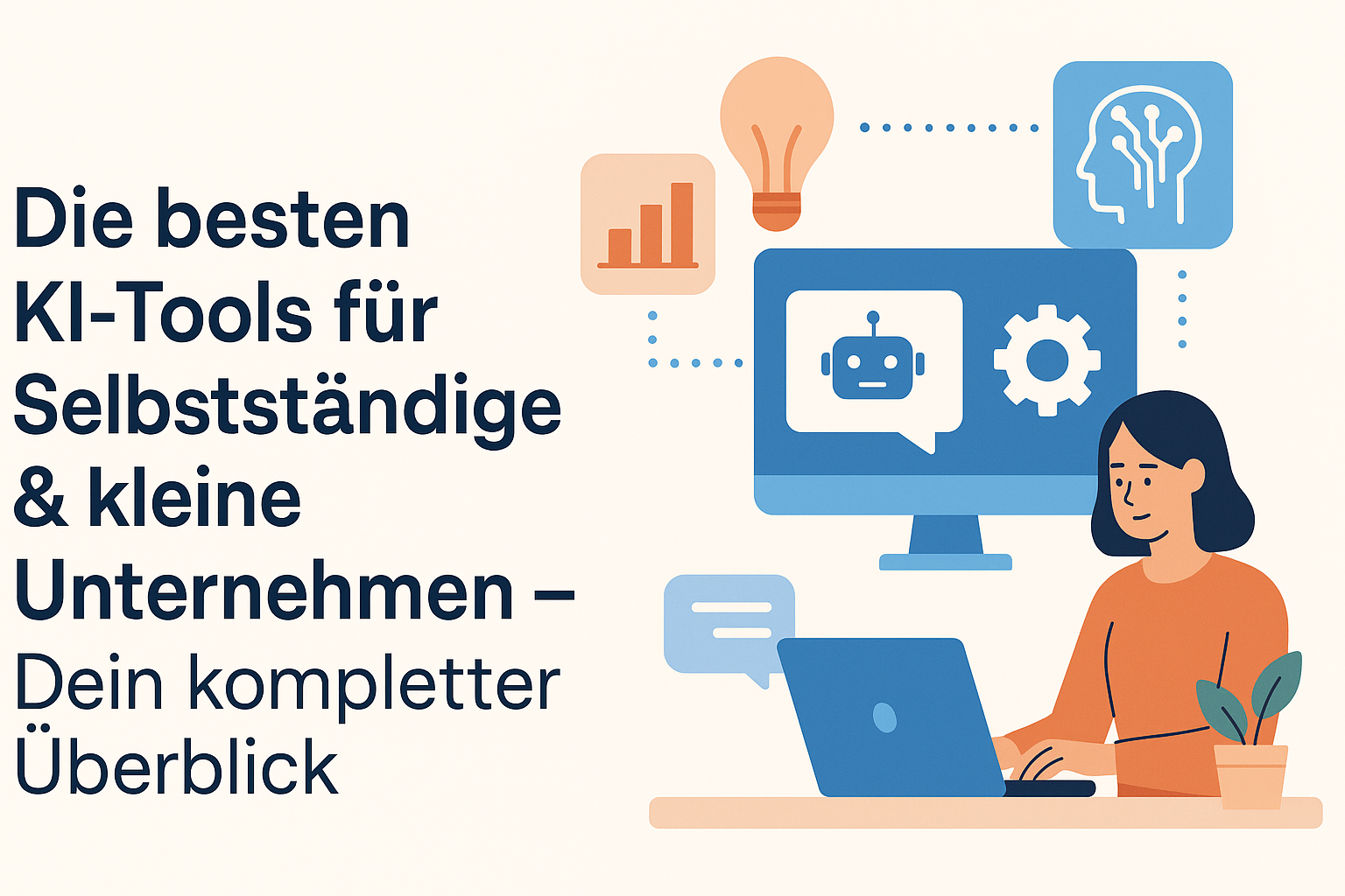 Die besten KI-Tools für Selbstständige & kleine Unternehmen – Dein kompletter Überblick
