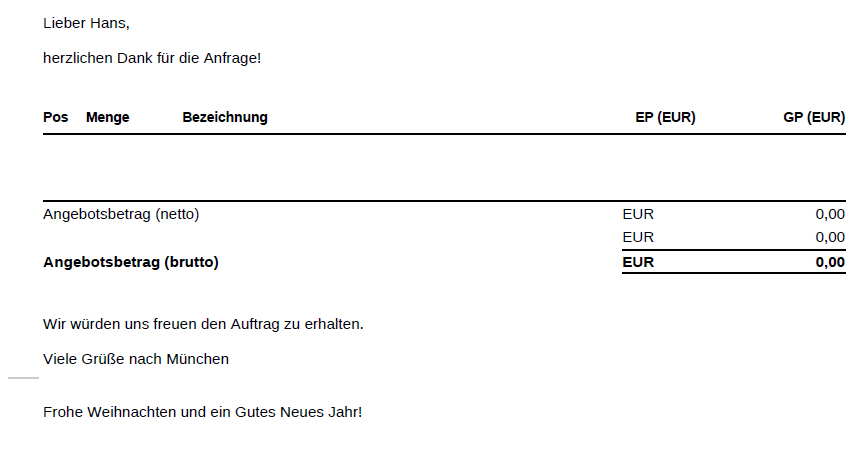Ergebnis im Angebotsformular (Teilauszug): Bereich oberhalb und unterhalb der Positionen wurde mit den 3 Textbausteinen bedruckt - Die beiden Systemvariablen wurden über Kontaktstammdaten befüllt.