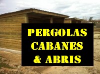Abris, Pergolas, Cabanes