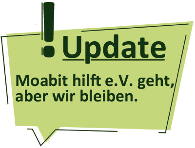 Transparenz-Update: Moabit⭐️ hilft geht – aber wir bleiben.