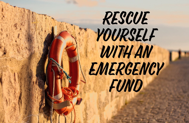 rescue yourself with an emergency fund, spend wisely, save money, unexpected bills, unplanned spending, expenses