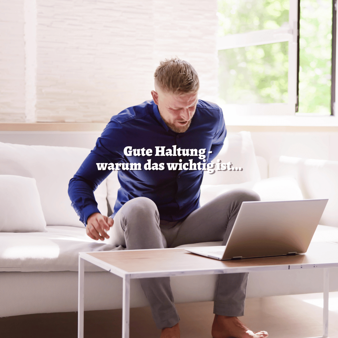 Warum ist eine gute Haltung wichtig?
