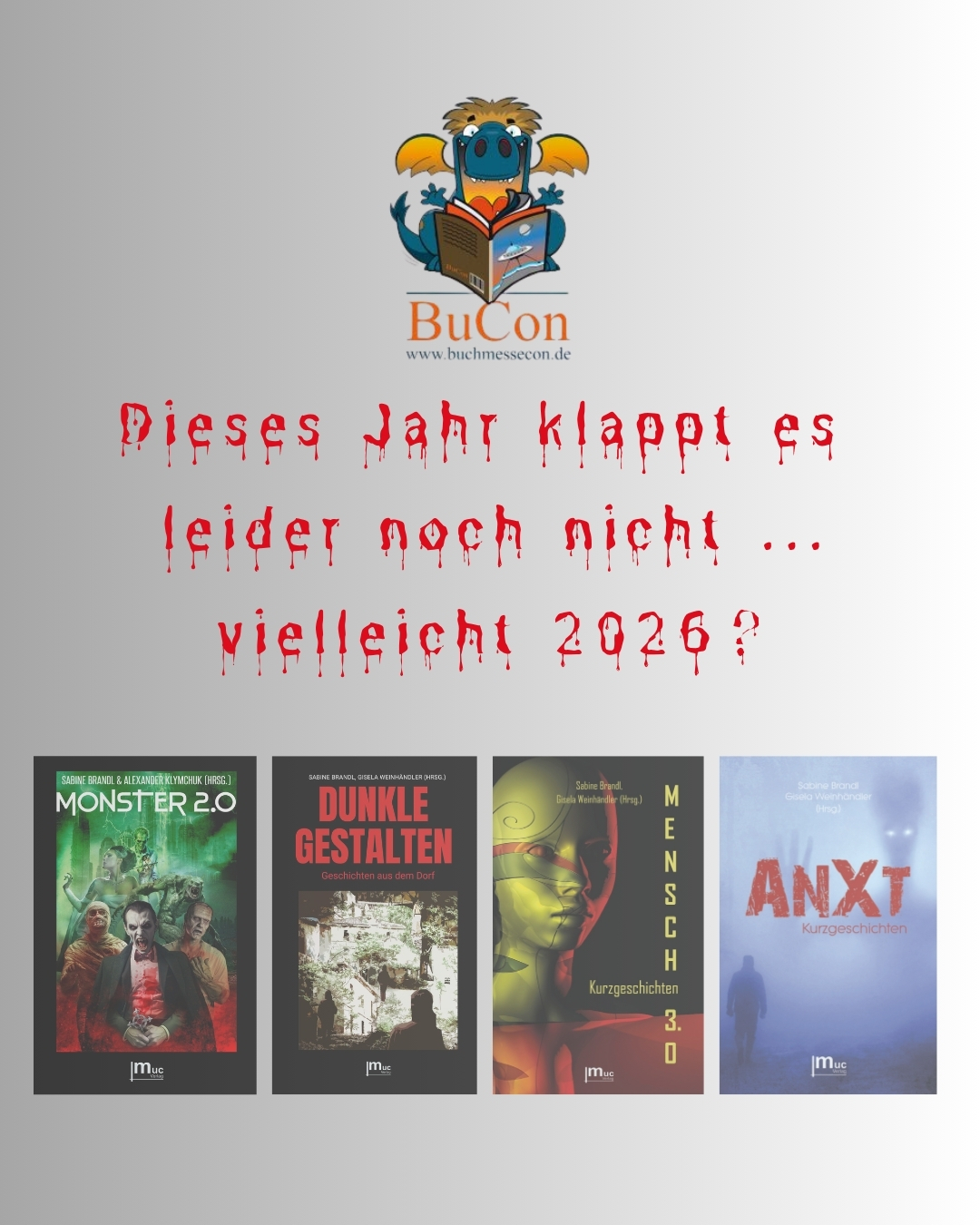 Dieses Jahr noch ohne uns: 18.10. - Buchmesse Convention (BuCon)