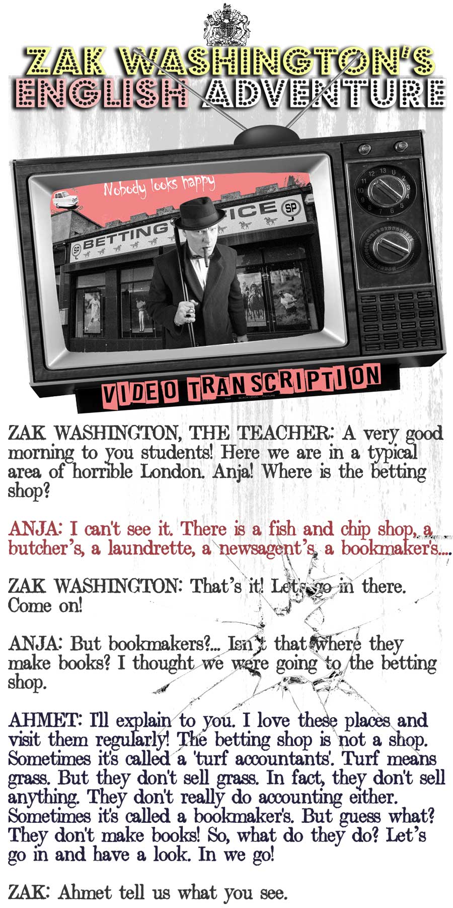 Video transcription with old TV showing Zak with cane outside a dirty betting shop