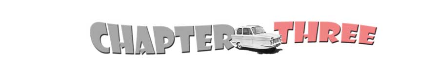 Comic-style font with words 'Chapter Three' with small image of a vintage British three-wheel car
