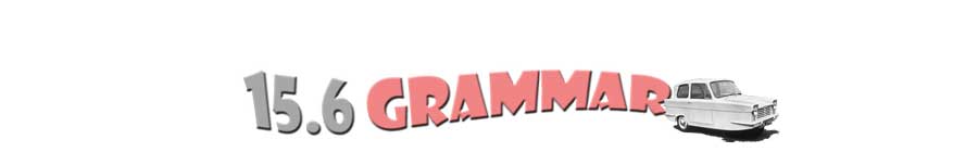 15.6 grammar