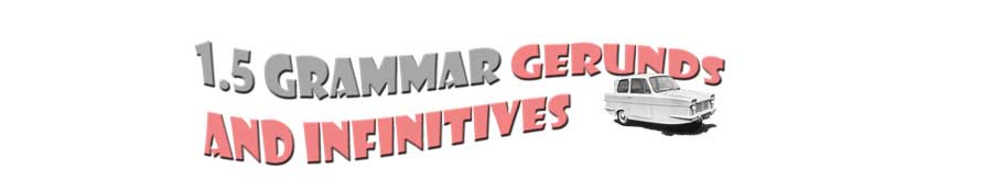 1.5 Grammar Gerunds and infinitives. With vintage Reliant Robin car graphic 