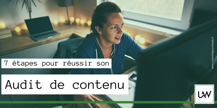 Comment réaliser un audit de contenu de votre site web ?