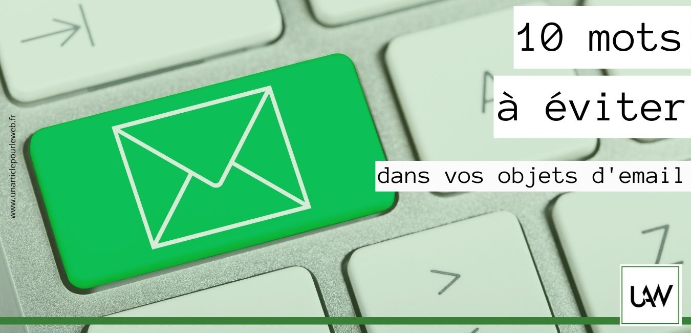 Spam words français : la liste de mots interdits dans l'objet de vos emails