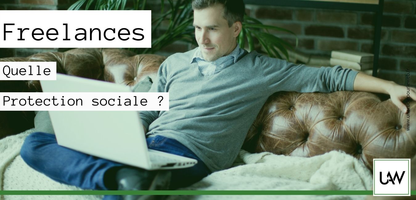 Quelle protection sociale pour les freelances ?