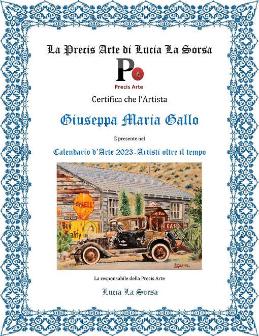 La Precis Arte di Lucia La Sorsa   Certifica che l’Artista Giuseppa Maria Gallo È presente nel Calendario d’Arte 2023 - Artisti oltre il tempo