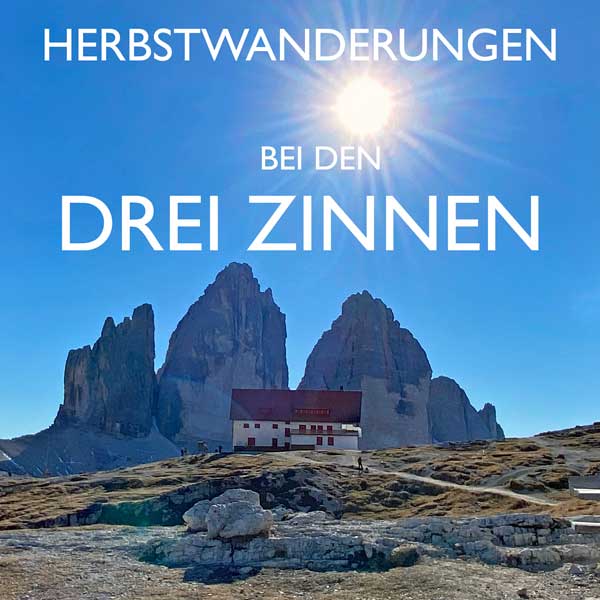 Reisebericht Herbstwanderungen Naturpark Drei Zinnen Südtirol Dolomiten