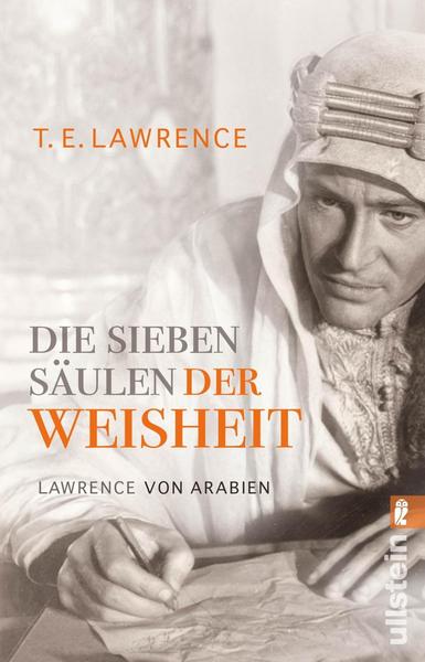 Die sieben Säulen der Weisheit  von T. E. Lawrence