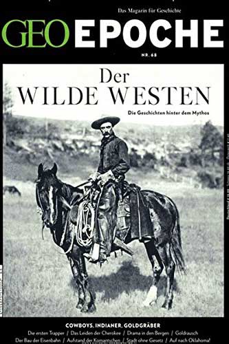 GEO-EPOCHE Der Wilde Westen