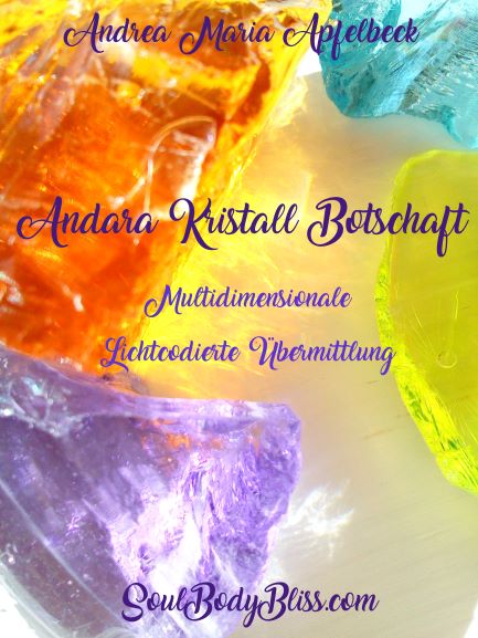 andara kristall botschaft zum aufstieg