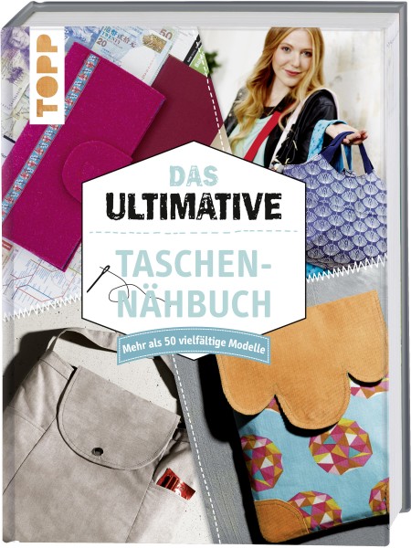 Das ultimative Taschen Nähbuch