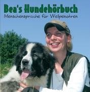 Beas Hundehörbuch - Menschensprache für Welpenohren (Hörbuch / INTERKART Landkarten & Globen)