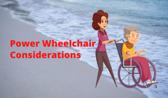 Power Wheelchair Considerations