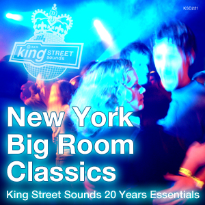 New York Big Room Classics | King Street Sounds