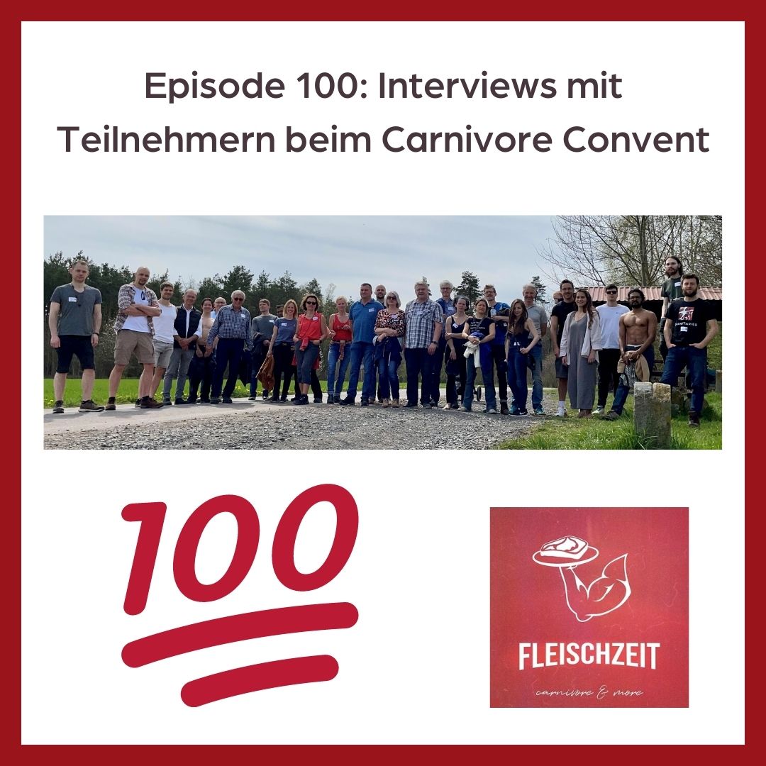 Episode 100: Interviews beim Carnivore Convent