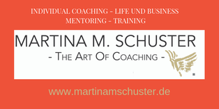 Individual Coaching, Life und Business Coaching, Mentoring, Training von Martina M. Schuster