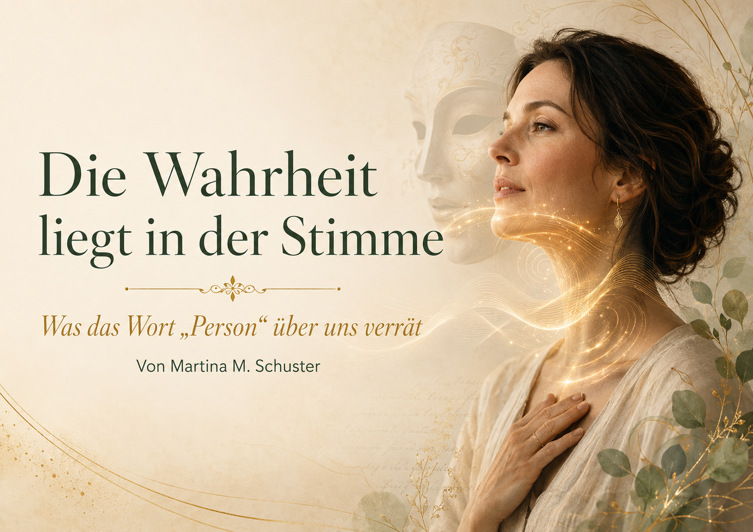 Die Wahrheit liegt in der Stimme - Was das Wort „Person" über uns verrät