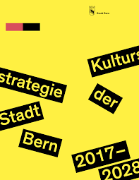 2015: Kulturstrategie Stadt Bern: Wir arbeiten an der Kulturstrategie mit