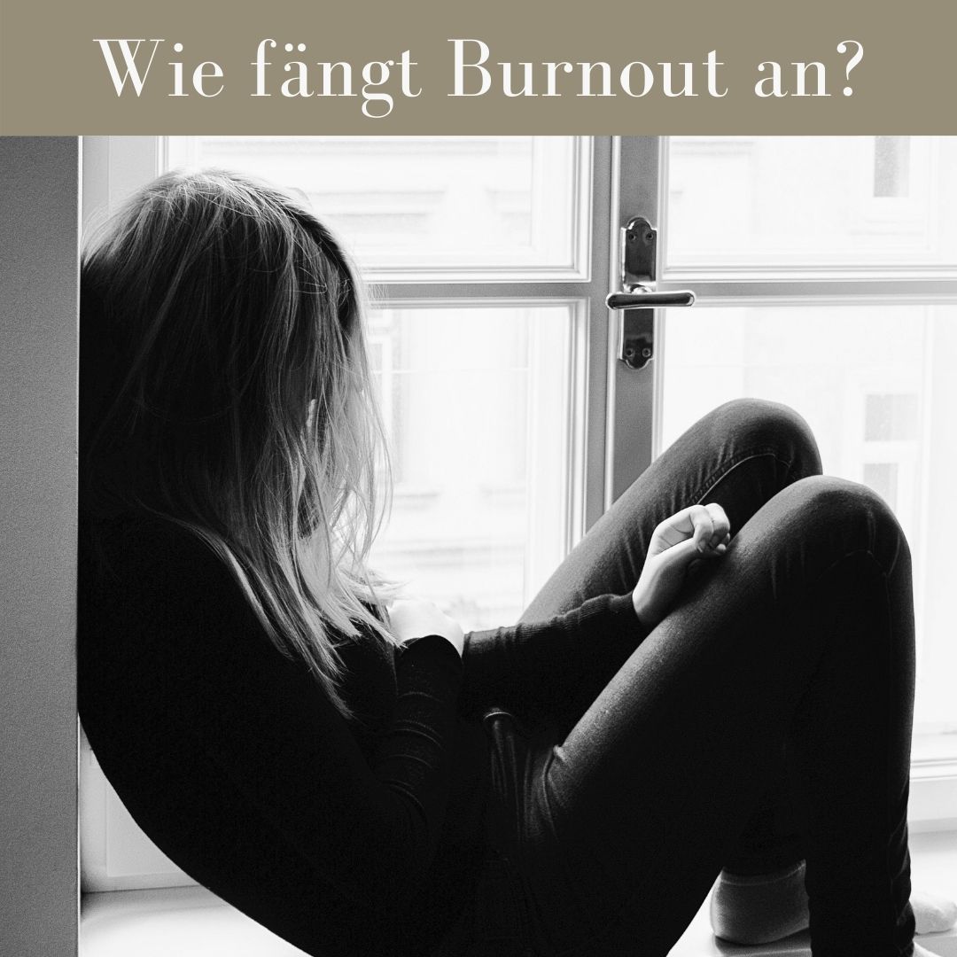 Wie fängt Burnout an?