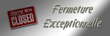 Fermeture estivale