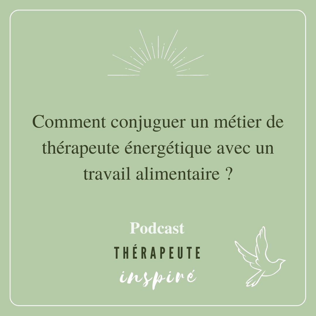 Comment conjuguer un métier de thérapeute énergétique avec un travail alimentaire ?