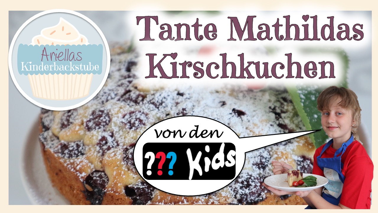Tante Mathildas Kirschkuchen (Die drei ??? Kids)