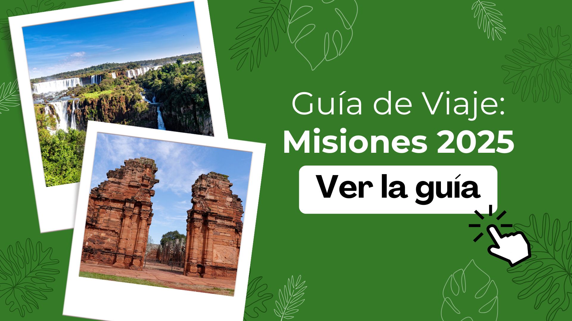 Guía Actualizada: Qué hacer en Misiones en 2025
