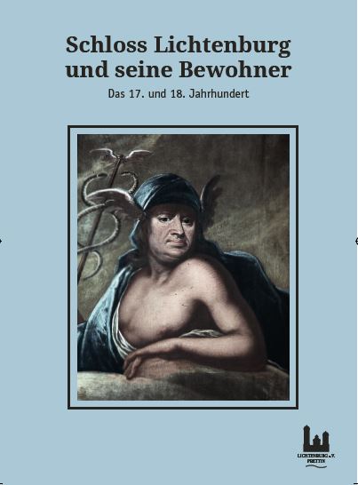 Schloss Lichtenburg und seine Bewohner. Das 17. und 18. Jahrhundert. Prettin 2020, ISBN 978-3-9822502-0-5 für 4,50€