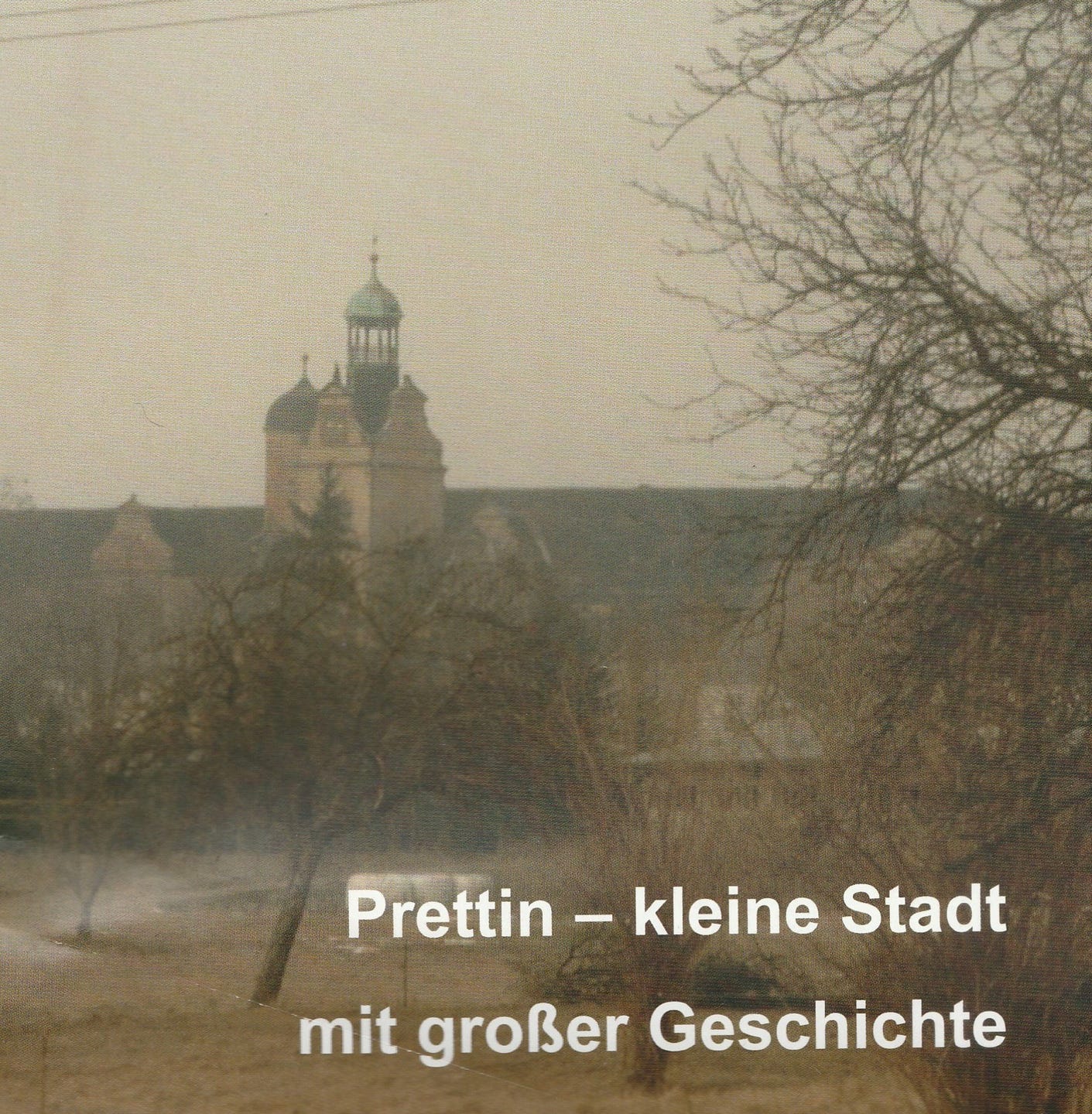 Prettin - kleine Stadt mit großer Geschichte. Prettin 2013, Sprachen: Deutsch, Englisch, Dänisch für 3,50€