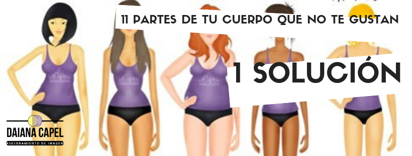 11 partes de tu cuerpo que no te gustan, 1 solución