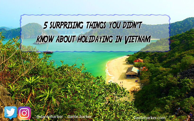 5 surprising things you didn't know about holidaying in Vietnam