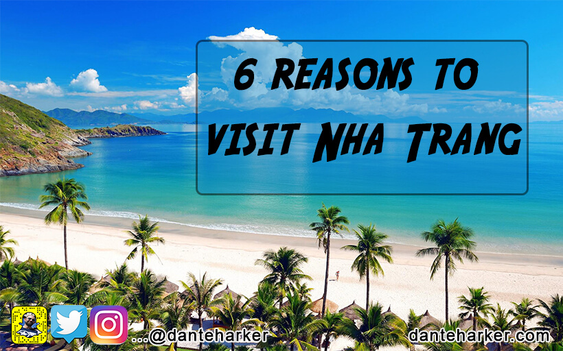 6 Reasons To Visit Nha Trang Vietnam Danteharker 6 Reasons To Visit Nha Trang Vietnam