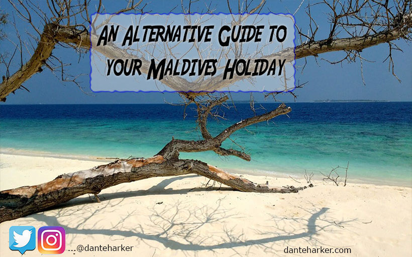 An alternative guide to your Maldives Holiday